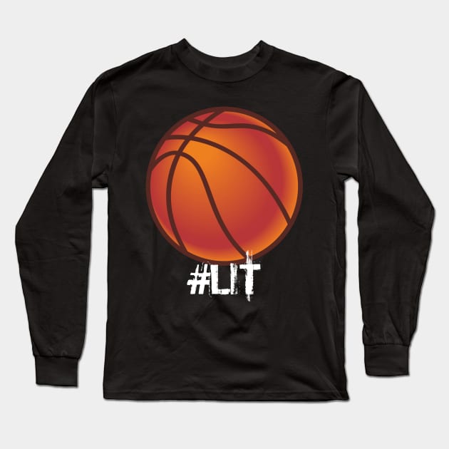 Basketball Hashtag Lit - Basketball Graphic Typographic Design - Baller Fans Sports Lovers - Holiday Gift Ideas Long Sleeve T-Shirt by MaystarUniverse